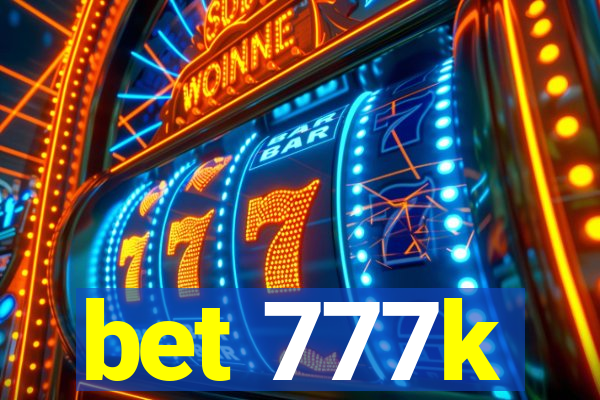 bet 777k